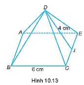 Cho hình chóp tứ giác đều D.ABCE có cạnh đáy bằng 6 cm, trung đoạn bằng 4 cm 