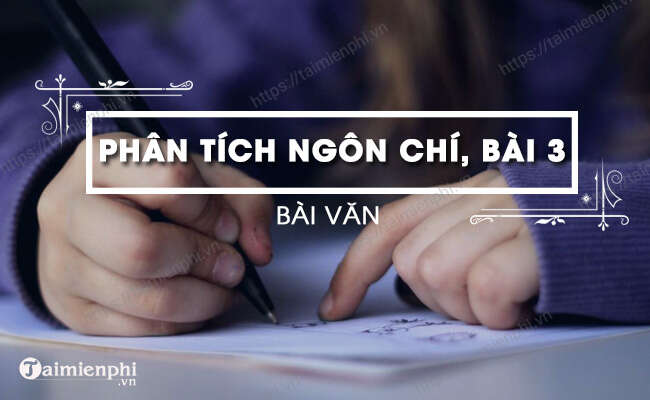 TOP 10 bài Nghị luận về bài thơ Ngôn Chí, bài 3 (2024) SIÊU HAY (ảnh 2)